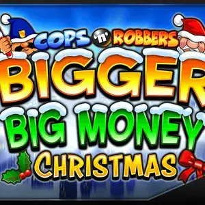 Cops n Robbers Bigger Big Money Christmas